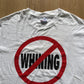 Vintage 90s No Whining Get Over It Tee