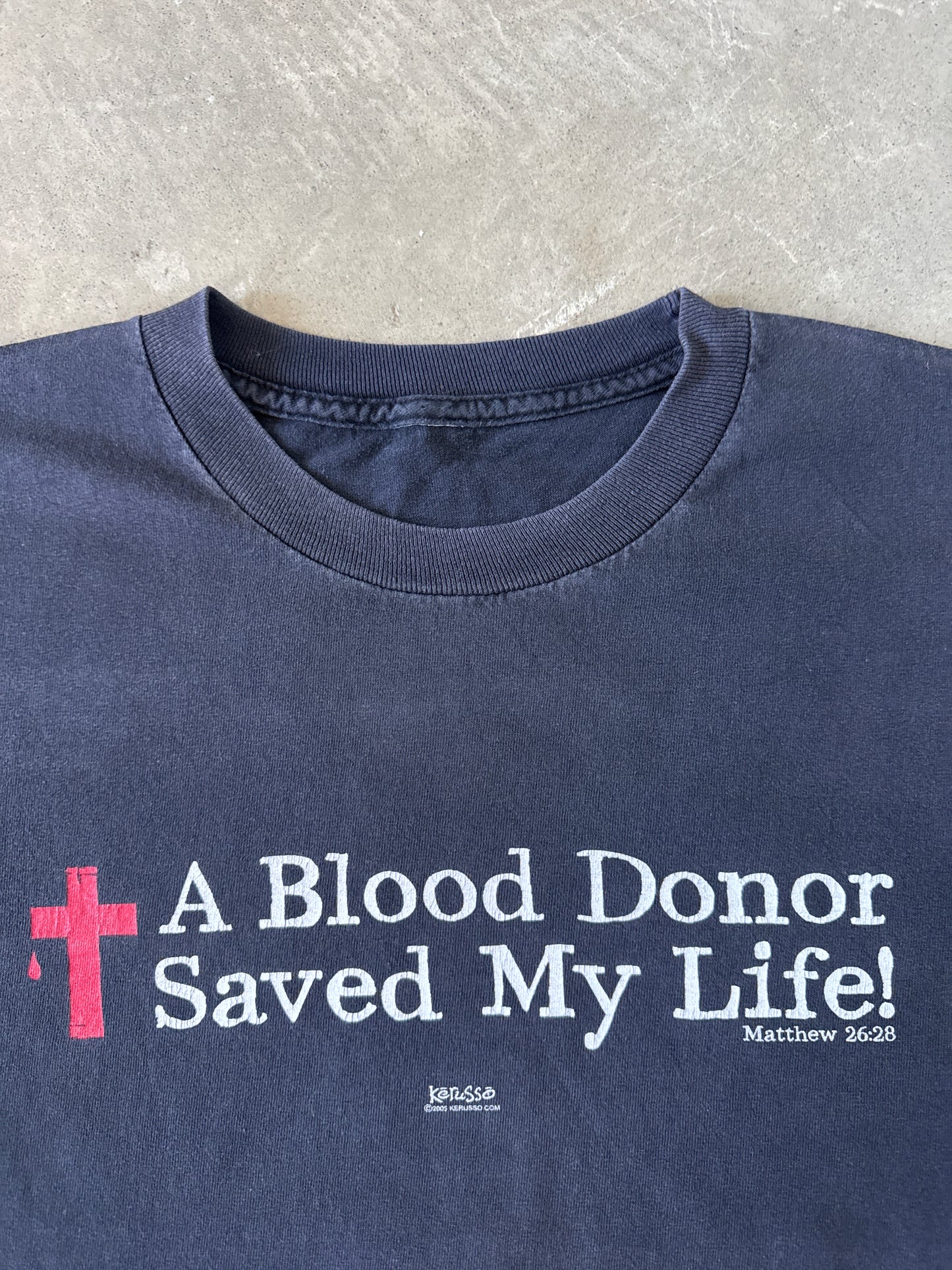 2005 A Blood Donor Saved My Life Matthew 26:28 Jesus Tee