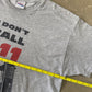 Vintage I Don’t Call 911 Parody Tee